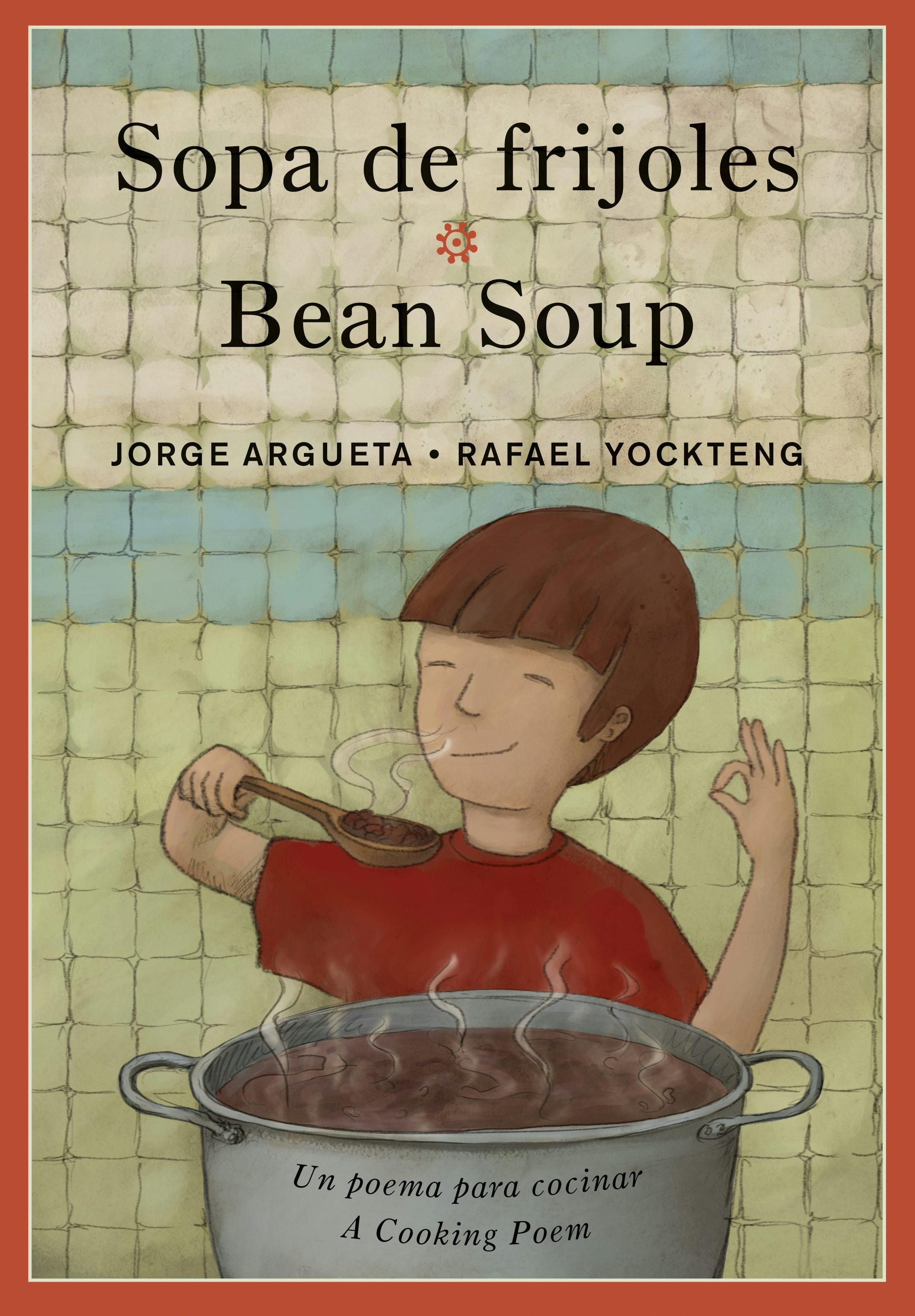 Book cover image for Sopa de frijoles / Bean Soup ISBN: 9781773060026